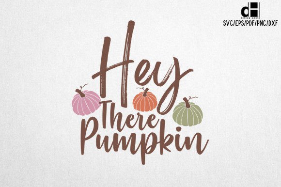 Download Fall Hey There Pumpkin SVG Design - Premium Resources